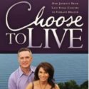 Choose To Live: Our Journey From Late Stage Cancers To Vibrant Health, By Joyce Obrien
