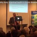 Nutrition: Healthy Gut Healthy Body – Intestinal Health & Chronic Disease With Dr. Thomas Rau